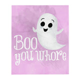 Boo You Whore (Ghost) - Throw Blanket