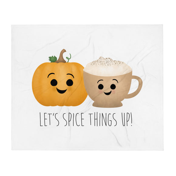 Let's Spice Things Up (Pumpkin Latte) - Throw Blanket