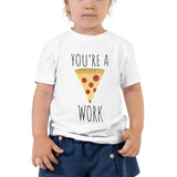 You're A Pizza Work - Kids Tee