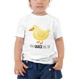 You Quack Me Up - Kids Tee