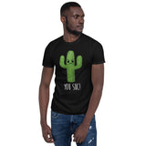 You Suc (Cactus) - T-Shirt