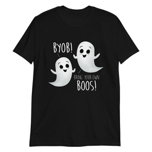 BYOB Bring Your Own Boos (Ghosts) - T-Shirt