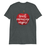 Teach Encourage Inspire - T-Shirt