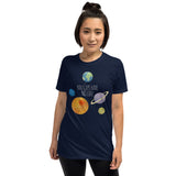 You Guys Have No Life (Planets) - T-Shirt