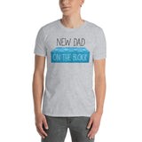 New Dad On The Block - T-Shirt