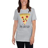I'm Cheesed (Pizza) - T-Shirt