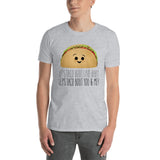 Let's Taco Bout Love Baby Let's Taco Bout You And Me - T-Shirt