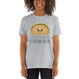 Let's Taco Bout Love Baby Let's Taco Bout You And Me - T-Shirt