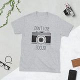 Don't Lose Focus (Camera) - T-Shirt