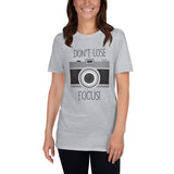 Don't Lose Focus (Camera) - T-Shirt