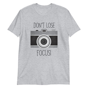 Don't Lose Focus (Camera) - T-Shirt