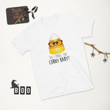 Do I Make You Corny Baby (Candy Corn) - T-Shirt