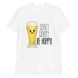 Don't Worry Be Hoppy (Beer) - T-Shirt