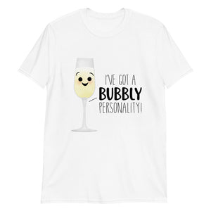 I've Got A Bubbly Personality - T-Shirt