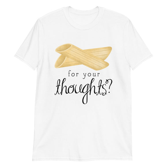 Penne For Your Thoughts - T-Shirt
