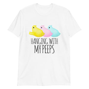 Hanging With My Peeps - T-Shirt