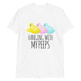 Hanging With My Peeps - T-Shirt