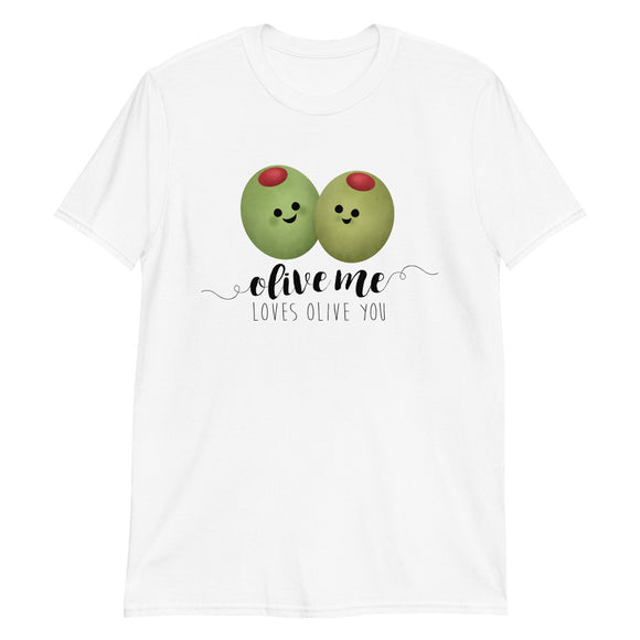 Olive Me Loves Olive You - T-Shirt