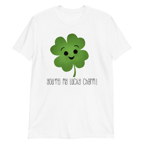 You're My Lucky Charm (Four Leaf Clover) - T-Shirt