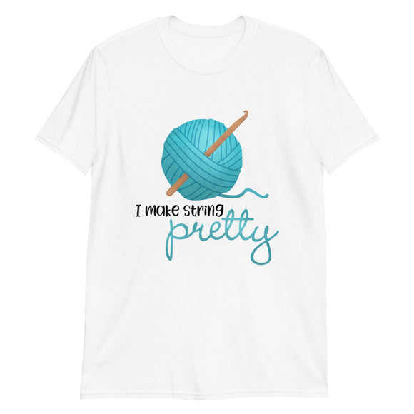 I Make String Pretty (Crochet) - T-Shirt