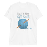 I Have A Mean (Left Or Right) Hook (Crochet) - T-Shirt