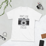 Don't Lose Focus (Camera) - T-Shirt
