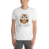 Hoo Cares (Owl) - T-Shirt