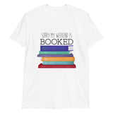 Sorry My Weekend Is Booked - T-Shirt