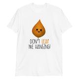 Don't Leaf Me Hanging - T-Shirt