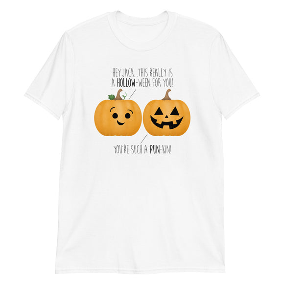 Hey Jack This Really Is A Hollow-ween For You! You're Such A Pun-kin (Pumpkins) - T-Shirt
