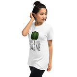 Haha You Kale Me - T-Shirt