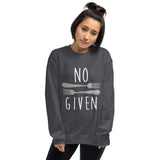 No Forks Given - Sweatshirt