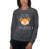 For Fox Sakes - Sweatshirt