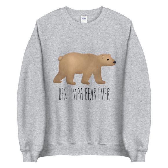 Best Papa Bear Ever - Sweatshirt