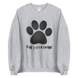 I'm Pawesome (Paw Print) - Sweatshirt