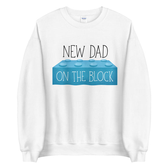 New Dad On The Block - Sweatshirt