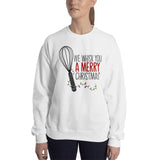 We Whisk You A Merry Christmas - Sweatshirt