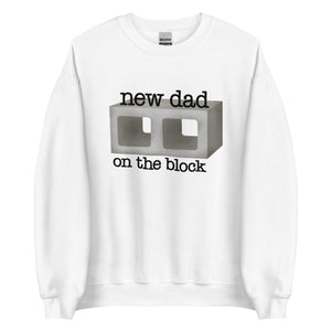 New Dad On The Block (Concrete) - Sweatshirt