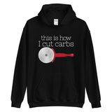 This Is How I Cut Carbs - Hoodie