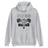 Let's Get Trashed (Raccoon) - Hoodie