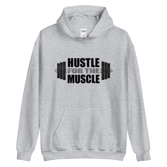 Hustle For The Muscle - Hoodie