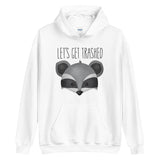 Let's Get Trashed (Raccoon) - Hoodie