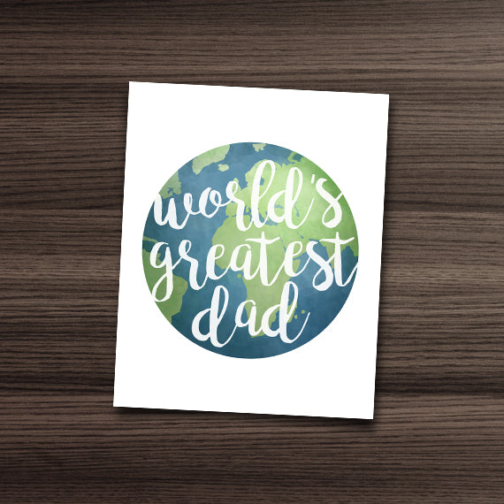 World's Greatest Dad - Print At Home Wall Art
