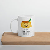 Have A Flan-tastic Birthday - Mug