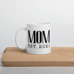 Mom Est. (Personalized Year) - Custom Text Mug