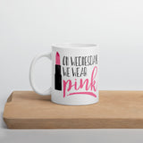 On Wednesdays We Wear Pink - Mug