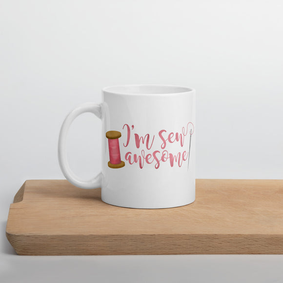 I'm Sew Awesome - Mug