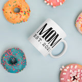 Mom Est. (Personalized Year) - Custom Text Mug