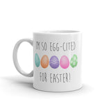 I'm So Eggcited For Easter - Mug