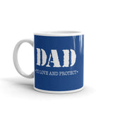Dad (To Love And Protect) - Mug